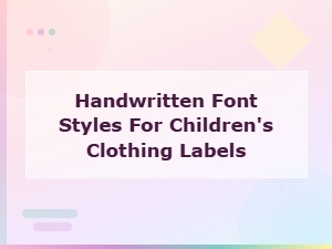 Handwritten Kids Fonts for Children's Clothing Label Designs