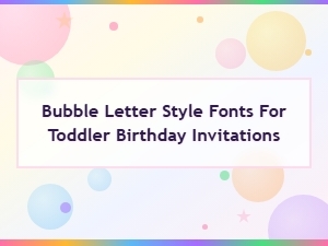 Bubble Letter Style Fonts for Toddler Birthday Invitations