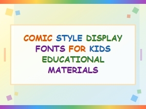 Fun Comic Fonts for Kids' Educational Materials
